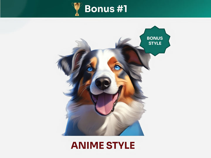 Get your extra bonus #1 - a unique Australian Shepherd Dog Portrait in Anime art style.