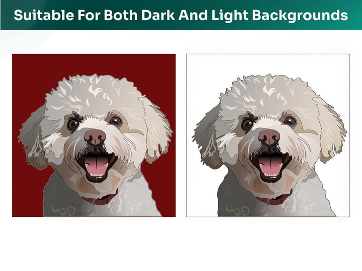 All Bichon Frise Pet Portraits are suitable for both dark and light backgrounds