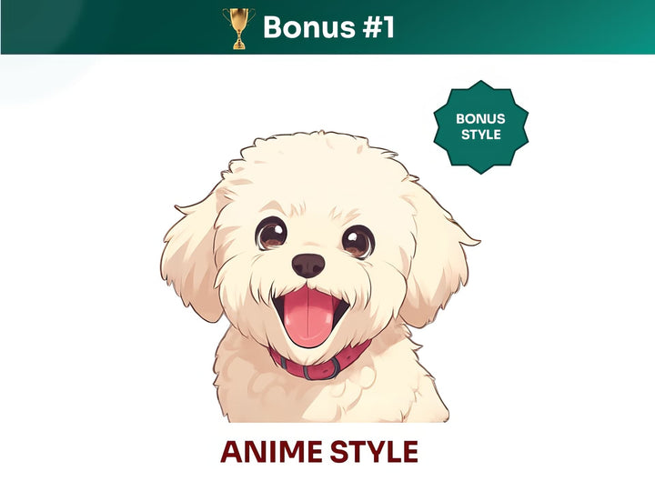 Get your extra bonus #1 - a unique Bichon Frise Dog Portrait in Anime art style.