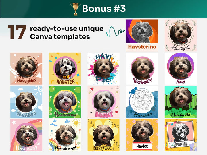 Get your bonus #3 – Canva Template Preview Featuring 17 Design Styles of Havanese Portrait Art for POD