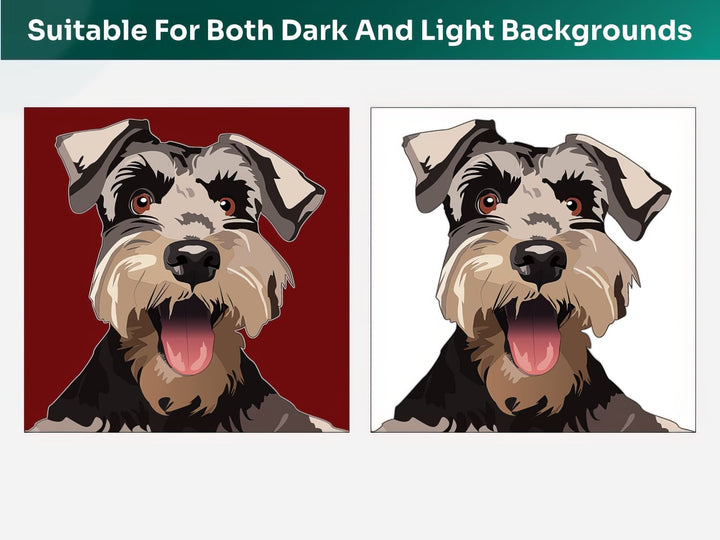 All Miniature Schnauzer Pet Portraits are suitable for both dark and light backgrounds