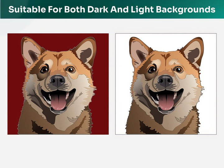 All Shiba Inu Pet Portraits are suitable for both dark and light backgrounds
