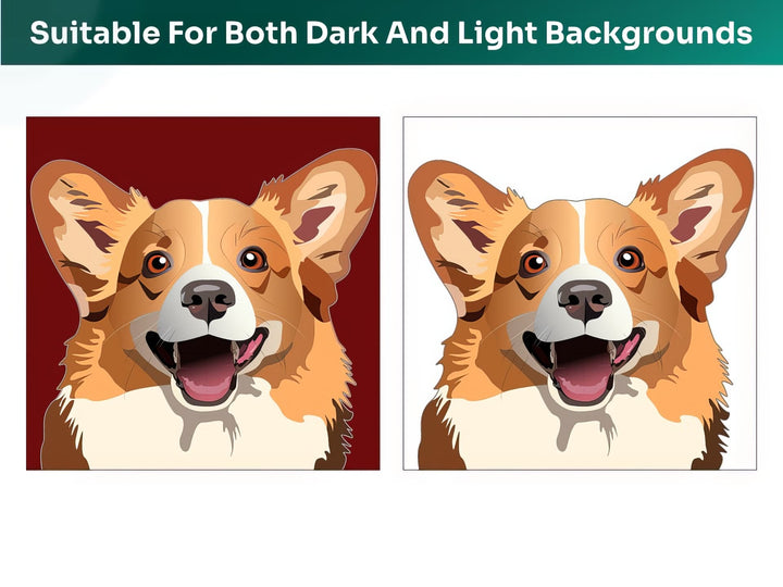 All Welsh Corgi Pet Portraits are suitable for both dark and light backgrounds