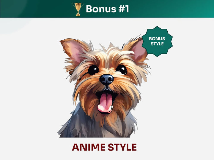 Get your extra bonus #1 - a unique Yorkshire Terrier Dog Portrait in Anime art style.